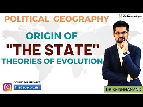 Origin & Evolution of the State- Political Geography