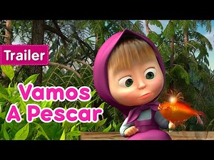 Masha y el Oso Castellano 💥Vamos A Pescar (Trailer) 🐟🎣 Masha and the Bear