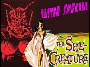 The She Creature (1956) Easter Special