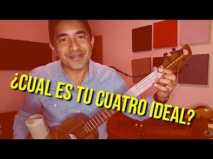 ¿Conoces el Cuatro Ideal? - Juver Ulacio - CUATRO Venezolano