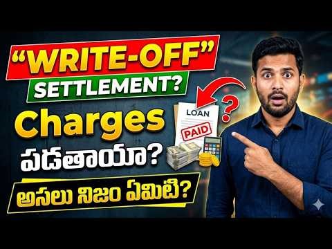 Write-Off Tarvata Settlement Chesthe Charges Padava? Nijam Enti!