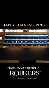 Happy Thanksgiving from Rodgers! | Rodgers Instruments