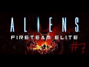 Aliens Fireteam Elite - El Don del fuego: Exploración #7