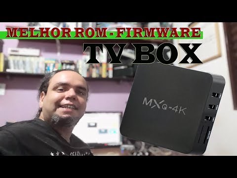 Melhor Rom Firmware tv box MXQ 4k - PRO - MX9 - Como instalar - Recovery Flash Rom leelbox kingbox
