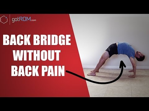 How To Do A Back Bridge (without hurting your low back)