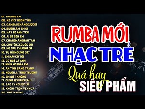 RUMBA NHẠC TRẺ HAY NHẤT 2024 - NGÂN NGÂN RUMBA SIÊU PHẨM - NHẠC RUMBA XU HƯỚNG 2024