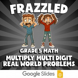 Multiply Multi Digit Real World Problems FRAZZLED Math Game | No Prep Grade 5