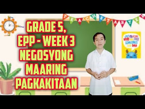 GRADE 5 EPP-Week 3 Negosyong Maaring Pagkakitaan (COT)