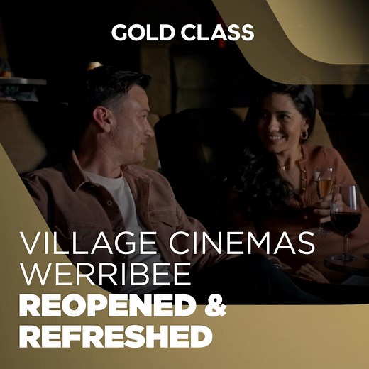 Gold Class is back at Village Cinemas Werribee. Book your seats now and indulge in ultimate comfort. | Village Cinemas