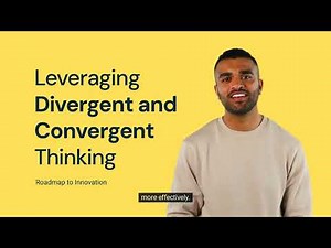 Divergent and Convergent Thinking