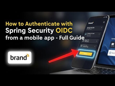 How to authenticate with Spring Security OIDC from a mobile app - Full Guide