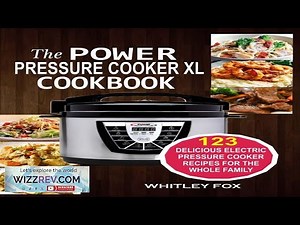 The Power Pressure Cooker XL Cookbook: 123 Delicious Electric Pressure Cooker Recipes