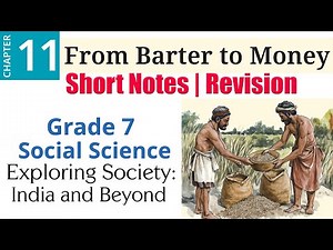 11. From Barter to Money (Short Notes\\Revision) | Grade 7 Social Science (Economics)