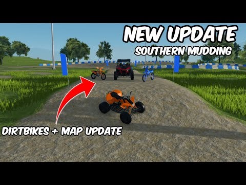 New Update in Southern Mudding (NEW DIRTBIKES, ATVs, and MAP EXPANSION!!!)