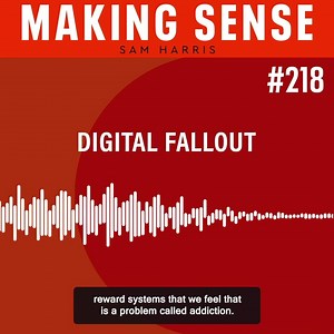 Tristan Harris warns about the dangers of social media in episode #218. | Sam Harris