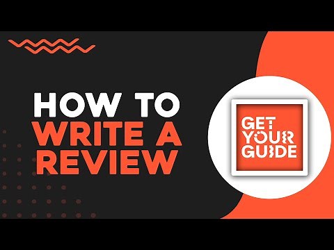 How To Write a Review on GetYourGuide (Quick & Easy)