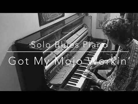 I Got my MOJO Workin'(solo blues piano)