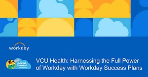 VCU Health: Harness the Full Power of Workday with Workday Success Plans