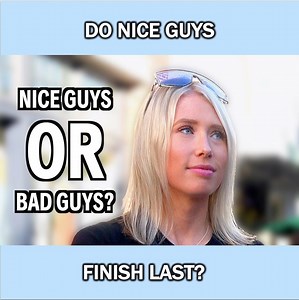 What do you think? Do girls prefer nice or bad guys? | Adrian Gee