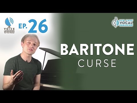 Ep. 26 "Baritone Curse" - Voice Lessons To The World