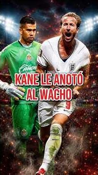 🔥Harry Kane scored a GOAL against Wacho Jiménez😱#Chivas #Kane #Jimenez #LigaMx #JesusBernal #Shorts