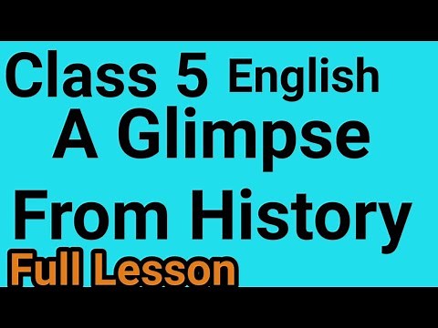 Class 5, English, Lesson 8, A Glimpse From History, Full Lesson