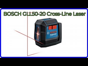 REVIEW (2026): BOSCH GLL50-20 Cross-Line Laser. ESSENTIAL details.