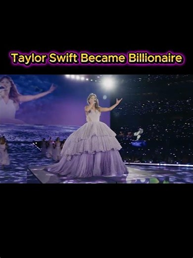 Taylor Swift Became Billionaire 💰