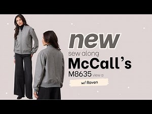 Sew Along to McCall's M8635 View A with Raven