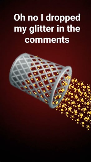 oh no I dropped my glitter in the comments ✨️