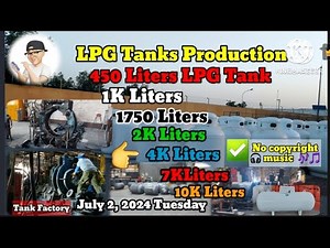 Manufacturing process of LPG tanks - Cooking Gas Tank Making - 4 thousand liters capacity.