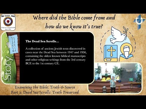 Bible Study: Examining the Bible: Truth & Source || Part 2: Dead Sea Scrolls: Truth Preserved