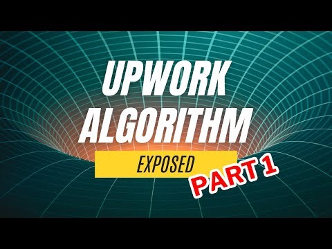 Upwork Algorithm Exposed - Part 1