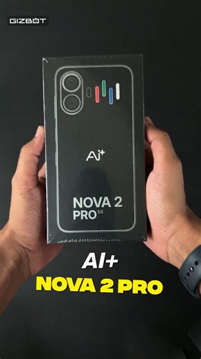 AI+ Nova 2 Pro Unboxing
