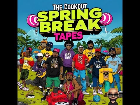 SPRING BREAK TAPES: The Cookout