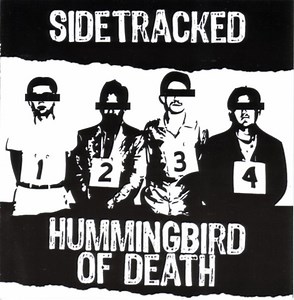 Sidetracked / Hummingbird Of Death - Sidetracked / Hummingbird Of Death