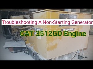 Troubleshooting A Non-Starting Gen-Set || CAT 3512 GD Engine