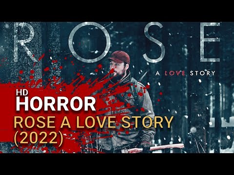 Rose: A Love Story (2022) - Official Trailer