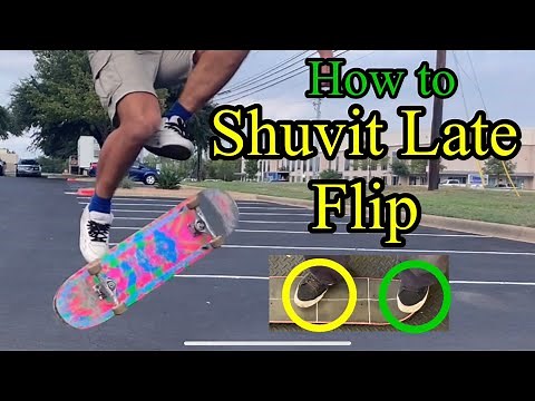 HOW TO POP SHUVIT LATE FLIP - a guide to make learning easier for beginners