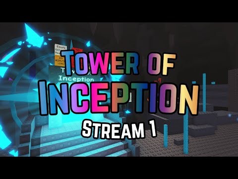 [TERRIFYING] Tower of Inception - Stream 1