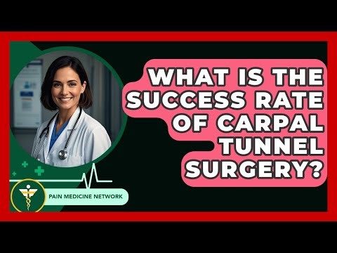 What Is The Success Rate Of Carpal Tunnel Surgery? - Pain Medicine Network