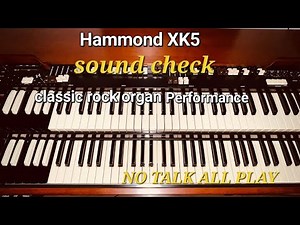 HAMMOND XK 5 Sound Check – Classic Rock Organ Performance No Talk, All Play