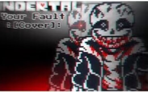 [insanity!Sans Theme] - [Your Fault] - [Cover|ver_1]