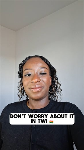 Become a confident Twi speaker in 2026 with our team of fun and supportive native Twi tutors! 👉🏾One-to-one tutoring 👉🏾Group lessons (next cohort starts January) 👉🏾On demand video course If you liked this, book onto a programme that suits you and start speaking and learning Twi. Comment "TWI" for info Ok back to the video: How to say "don't worry about it" in Twi "nha wo ho" 💡This phrase literally means "don't worry yourself". Remember to use nasalisation and pronounce it just as you here 