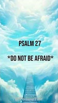 Psalm 27 Read Aloud | Do Not Fear | Spoken Scripture (KJV) #prayer #psalm27 #bibleverse #faith