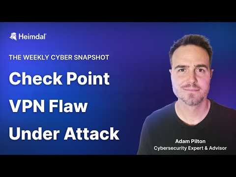 Check Point VPN Flaw Under Attack. CISA Says Patch in 3 Days