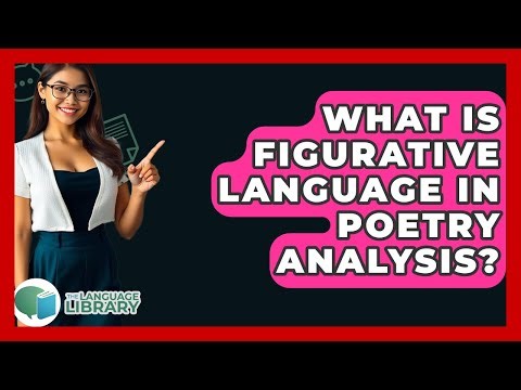 What Is Figurative Language In Poetry Analysis? - The Language Library