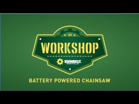 How to Use a Battery Chainsaw - Sunbelt Rentals Workshop Series