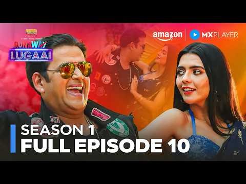 Runaway Lugaai Season 1 Full Episode 10 | Naveen Kasturia, Sanjay Mishra | Amazon MX Player