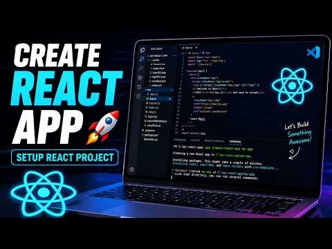 How to Create a React App & Set Up React Project | React JS for Beginners